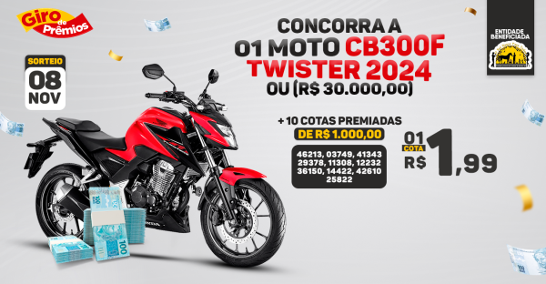 Concorra a 01 CB 300 2024 0km ou R$ 30 mil + R$ 10.000,00